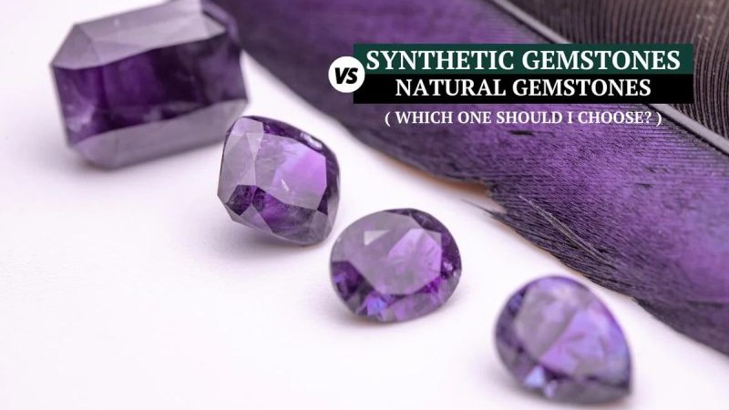 Why Experienced Gemologists Choose Natural Gemstones Over Synthetics 💎